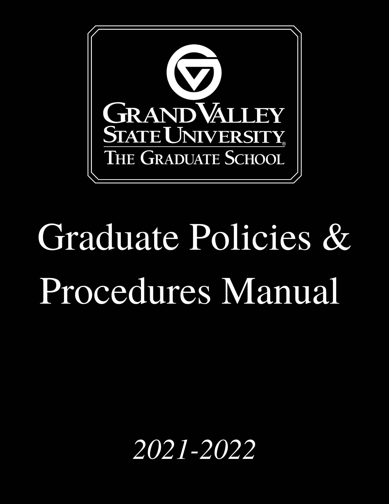 Graduate Education Policies & Procedures Manual 2020-21, The Graduate School, Click to view